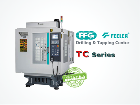 FEELER | TC-SERIES | DRILLING & TAPPING CENTER