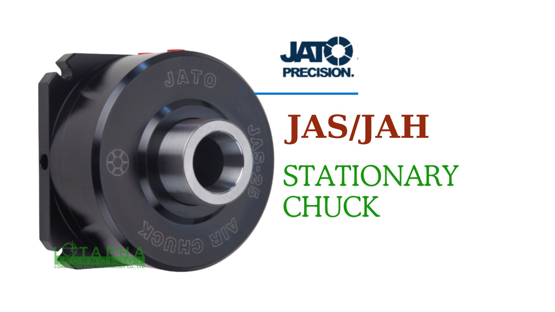 JAS/JHS Stationary Chuck