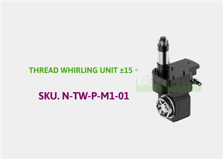NOMURA DS | THREAD WHIRLING UNIT ±15°