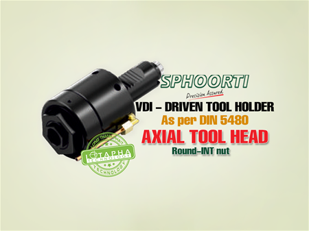 SPHOORTI | DRIVEN TOOL HOLDER | AXIAL TOOL HEAD-ROUND | INT NUT