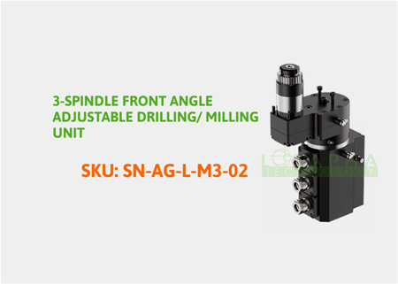 STAR | 3-SPINLDE FRONT ANGLE ADJUSTABLE DRILLING/ MILLING UNIT