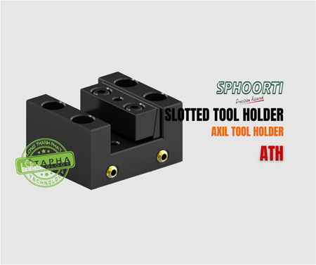 SPHOORTI | AXIAL TOOL HOLDER | ATH