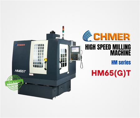 CHMER HM65(G)T | MÁY PHAY TỐC ĐỘ CAO - HM SERIES