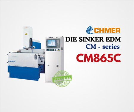 CHMER CM865C | MÁY XUNG ĐIỆN EDM CM-SERIES