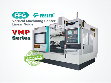 FEELER | VMP-SERIES LINEAR GUIDE | VERTICAL MACHINING CENTER