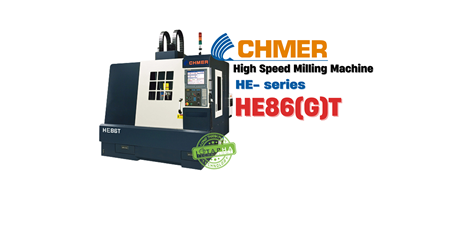 CHMER HM86(G)T | MÁY PHAY TỐC ĐỘ CAO - HE SERIES