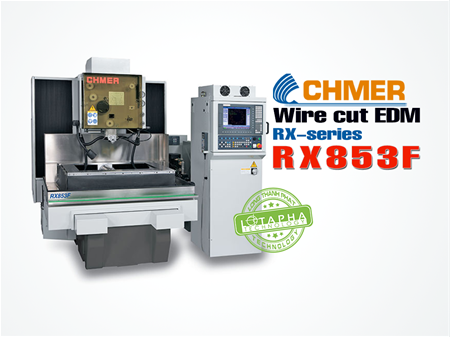 CHMER RX853F | RX - SERIES | MÁY CẮT DÂY EDM